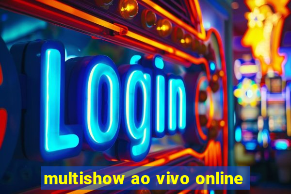 multishow ao vivo online